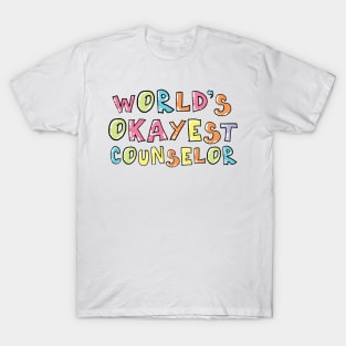 World's Okayest Counselor Gift Idea T-Shirt